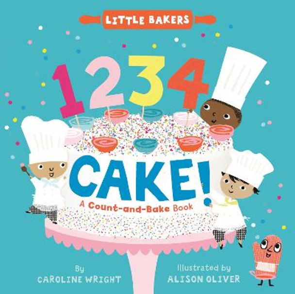 1234 Cake!: A Count-and-Bake Book by Caroline Wright