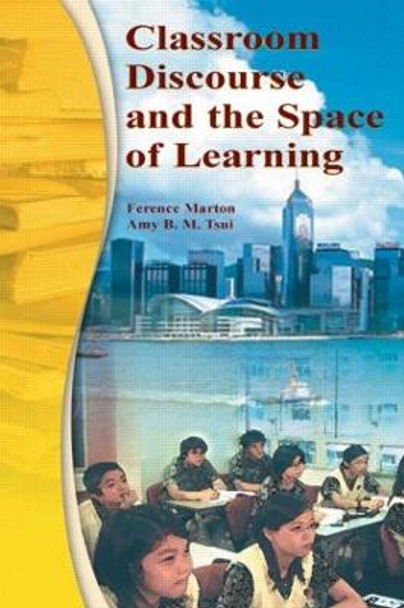 Classroom Discourse and the Space of Learning by Ference Marton