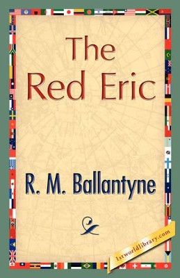 The Red Eric by Robert Michael Ballantyne 9781421897776