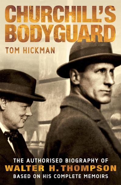 Churchill's Bodyguard Tom Hickman 9780755314492