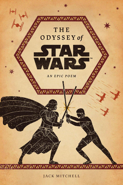 The Odyssey of Star Wars: An Epic Poem: An Epic Poem by Jack Mitchell