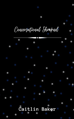 Conversational Shrapnel by Caitlin Baker 9789357612296