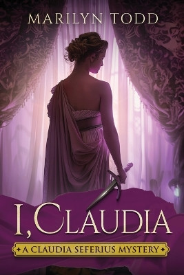 I, Claudia by Marilyn Todd 9781963479324