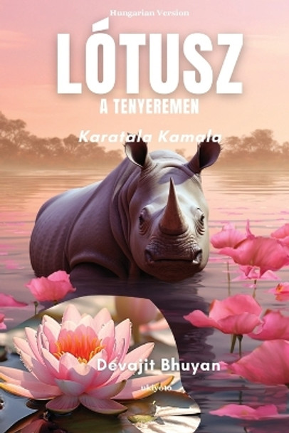 Lótusz a tenyeremen by Devajit Bhuyan 9789362698902