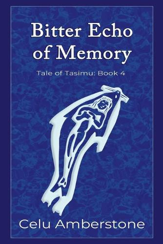 Bitter Echo of Memory by Celu Amberstone 9781990581236