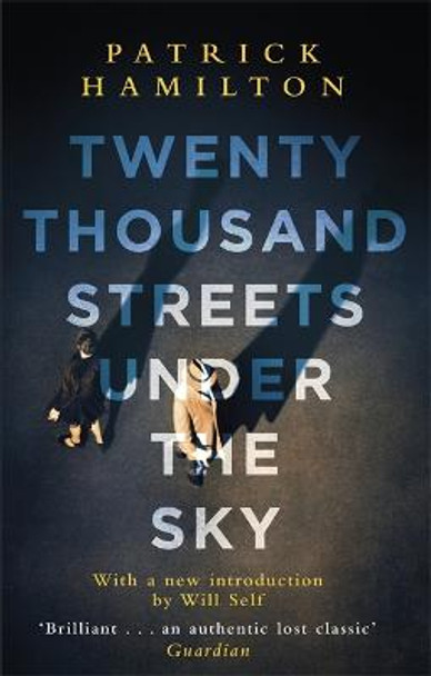 Twenty Thousand Streets Under the Sky by Patrick Hamilton