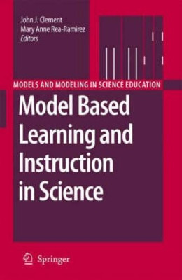 Model Based Learning and Instruction in Science by John Clement 9781402064937