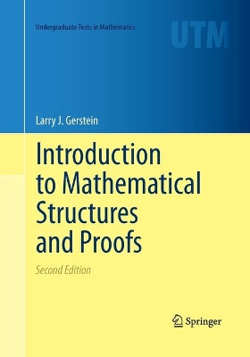 Introduction to Mathematical Structures and Proofs by Larry J. Gerstein 9781493951468