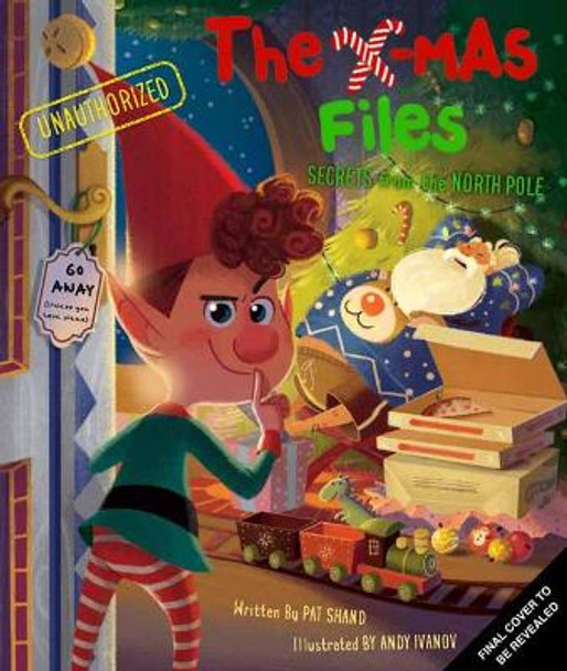 The X-Mas Files: Secrets from the North Pole (Holiday Books, Christmas Books for Kids, Santa Claus Story) by Pat Shand