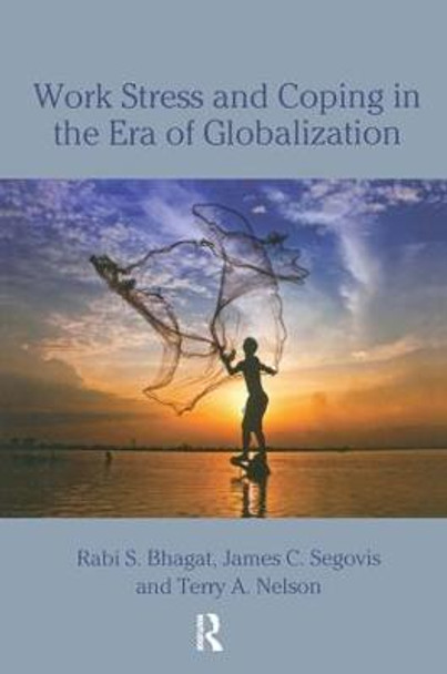 Work Stress and Coping in the Era of Globalization by Rabi S. Bhagat