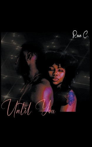 Until You.. by Roz C 9798201089320