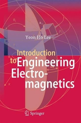 Introduction to Engineering Electromagnetics by Yeon Ho Lee 9783642428395