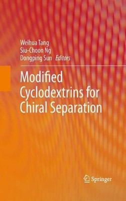 Modified Cyclodextrins for Chiral Separation by Weihua Tang 9783642438332