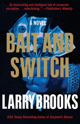 Bait and Switch by Larry Brooks 9781620454534