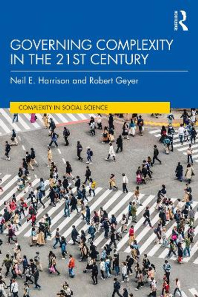 Governing Complexity in the 21st Century by Neil E. Harrison