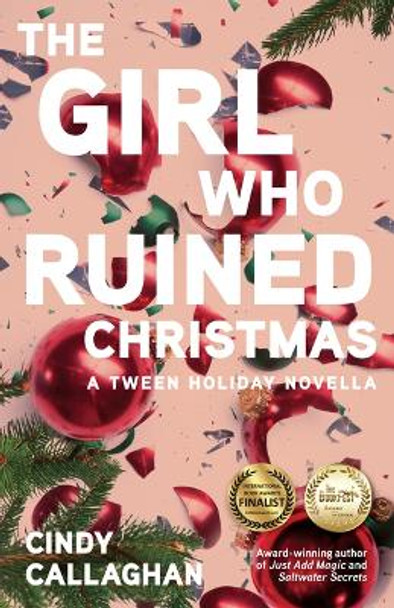 The Girl Who Ruined Christmas by Cindy Callaghan