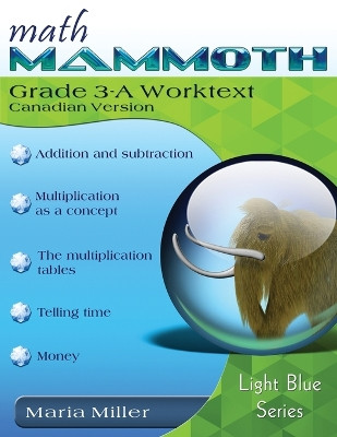 Math Mammoth Grade 3-A Worktext, Canadian Version by Maria Miller 9781954358485