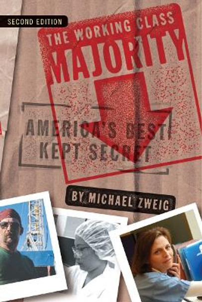 The Working Class Majority: America's Best Kept Secret by Michael Zweig
