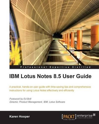 IBM Lotus Notes 8.5 User Guide by Karen Hooper 9781849680202