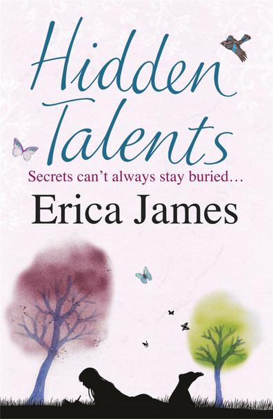 Hidden Talents: A warm, uplifting story full of friendship and hope Erica James 9780752883496