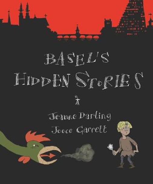 Basel's Hidden Stories: A Child's Active Guide to Basel's Old Town by Jeanne Darling