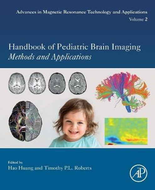 Handbook of Pediatric Brain Imaging: Theory and Applications: Volume 2 by Hao Huang