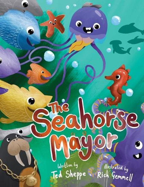 The Seahorse Mayor by Ted Sheppe 9798992181500