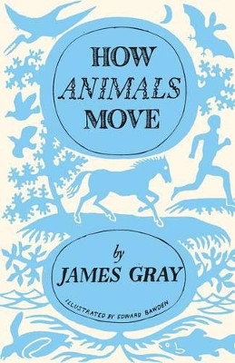 How Animals Move by James Gray 9781107621374
