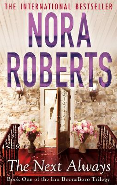 The Next Always: Number 1 in series by Nora Roberts