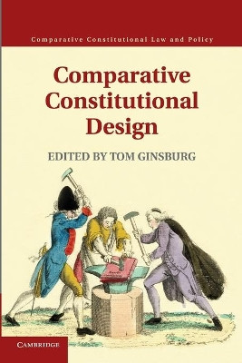 Comparative Constitutional Design by Tom Ginsburg 9781107665378