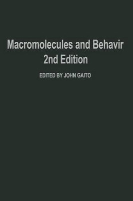 Macromolecules and Behavior by John Gaito 9781468460445