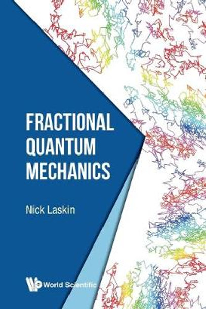 Fractional Quantum Mechanics by Nick Laskin