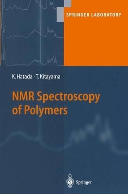NMR Spectroscopy of Polymers by Tatsuki Kitayama 9783642072932