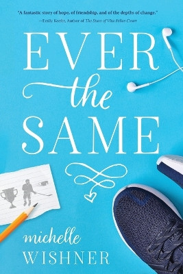 Ever the Same by Michelle Wishner 9798888242162