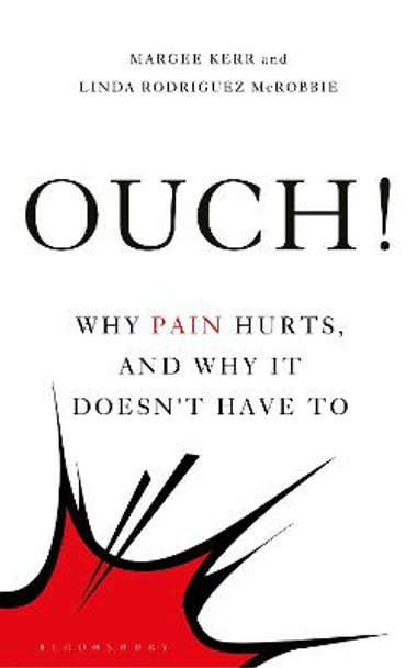Ouch!: Why Pain Hurts, and Why it Doesn't Have To by Margee Kerr