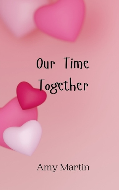 Our Time Together by Amy Martin 9789908012599