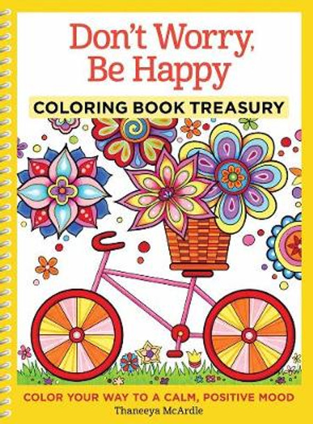 Don't Worry, Be Happy Coloring Book Treasury by Thaneeya McArdle