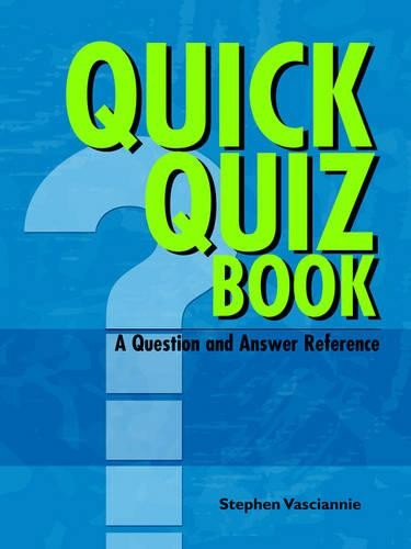 QUICK QUIZ BOOK A Question and Answer Reference by Stephen Vasciannie 9789768184436