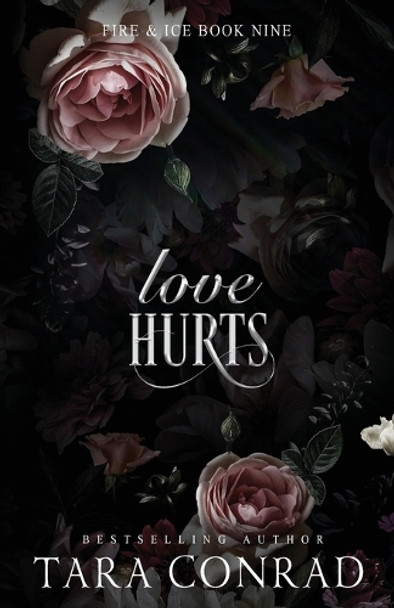 Love Hurts by Tara Conrad 9781959383239