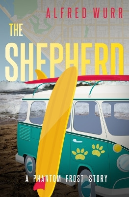 The Shepherd by Alfred Wurr 9781778022012