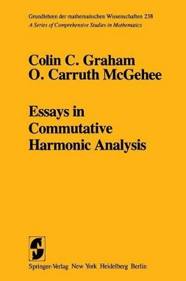 Essays in Commutative Harmonic Analysis by C.C. Graham 9781461299783
