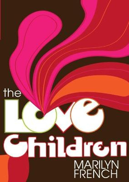 The Love Children by Marylin French