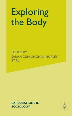 Exploring the Body by Sarah Cunningham-Burley 9781349416943