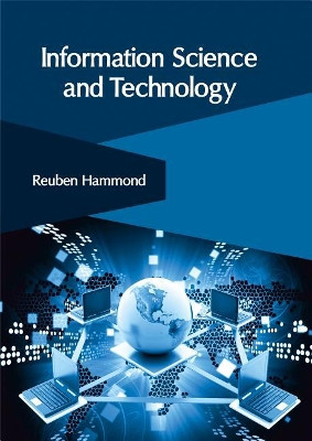 Information Science and Technology by Reuben Hammond 9781632406057
