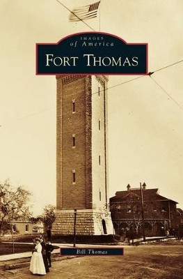 Fort Thomas by Dr Bill Thomas 9781531625764