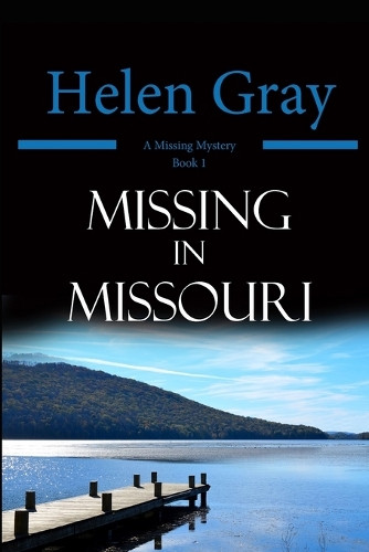 Missing in Missouri by Helen Gray 9781965352168