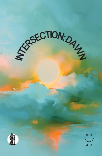 Intersection: Dawn by ATYP 9781760629038