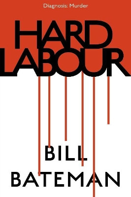 Hard Labour by Bill Bateman 9781922200747