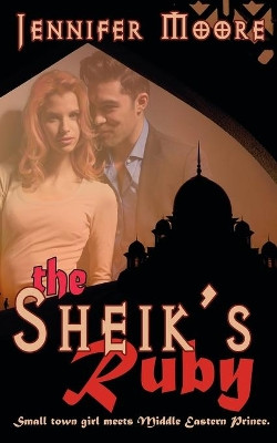 The Sheik's Ruby by Jennifer Moore 9781509201327