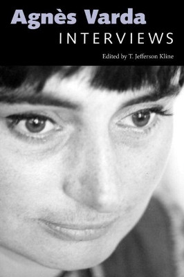 Agnes Varda: Interviews by T. Jefferson Kline 9781496802491
